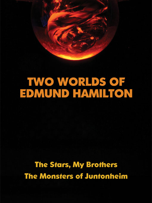 Title details for Two Worlds of Edmond Hamilton by Edmond Hamilton - Available